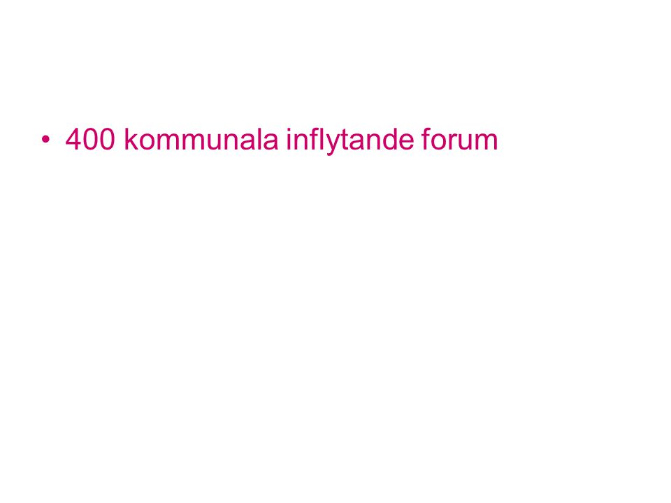 400 kommunala inflytande forum