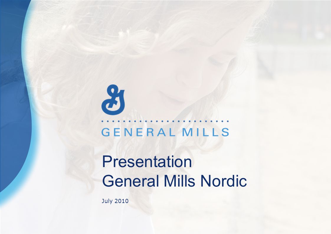 Presentation General Mills Nordic July 2010
