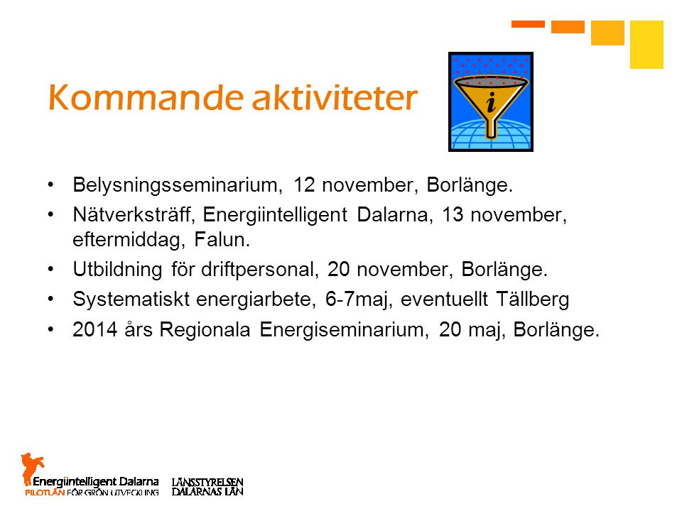 Kommande aktiviteter Belysningsseminarium, 12 november, Borlänge.
