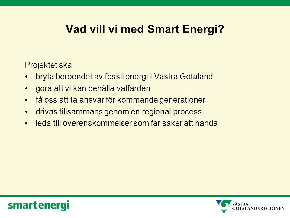 Vad vill vi med Smart Energi.