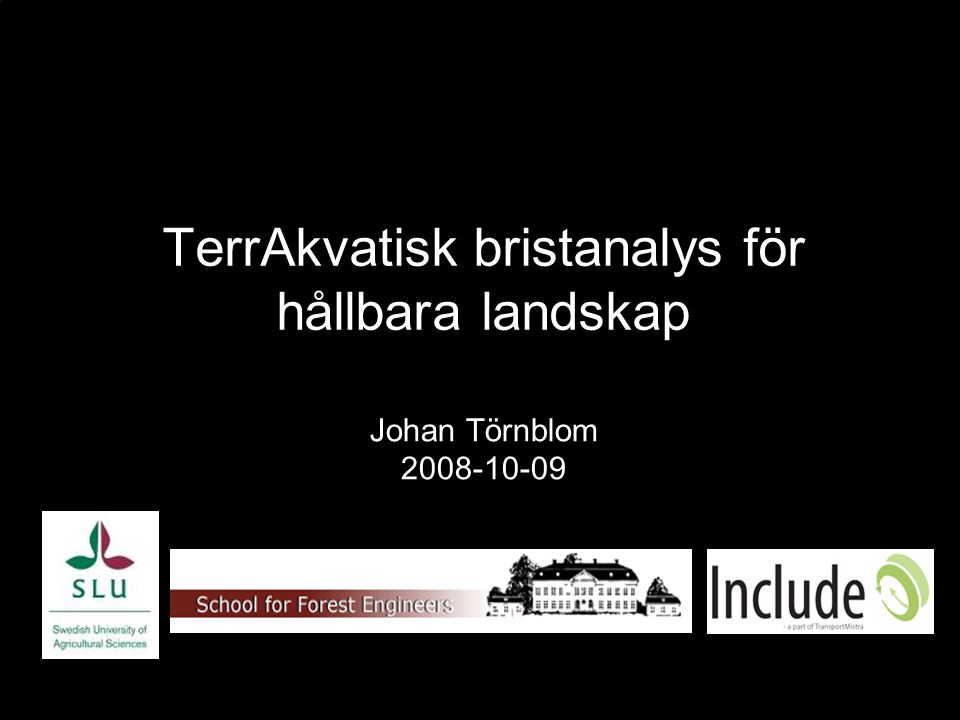 TerrAkvatisk bristanalys för hållbara landskap Johan Törnblom