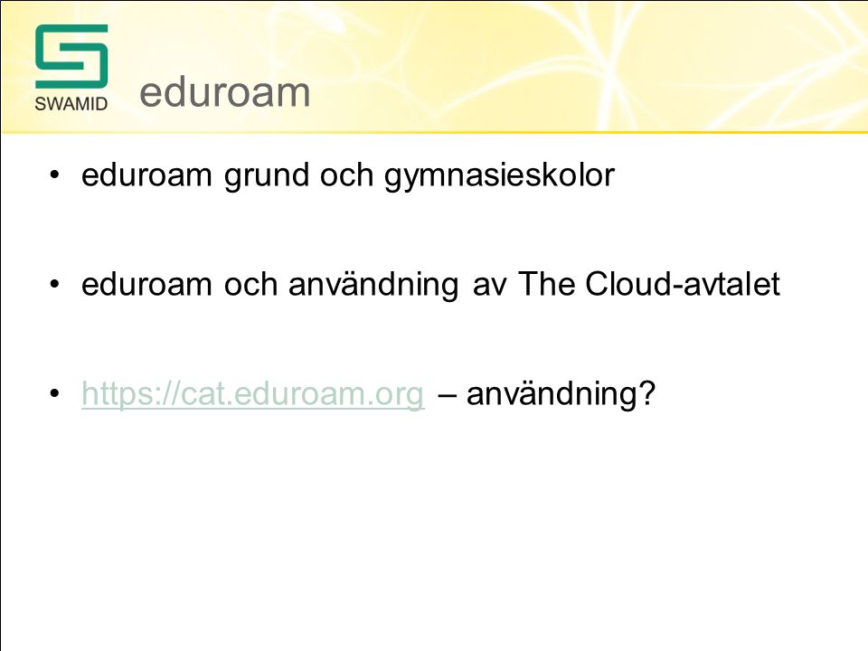 eduroam eduroam grund och gymnasieskolor eduroam och användning av The Cloud-avtalet   – användning