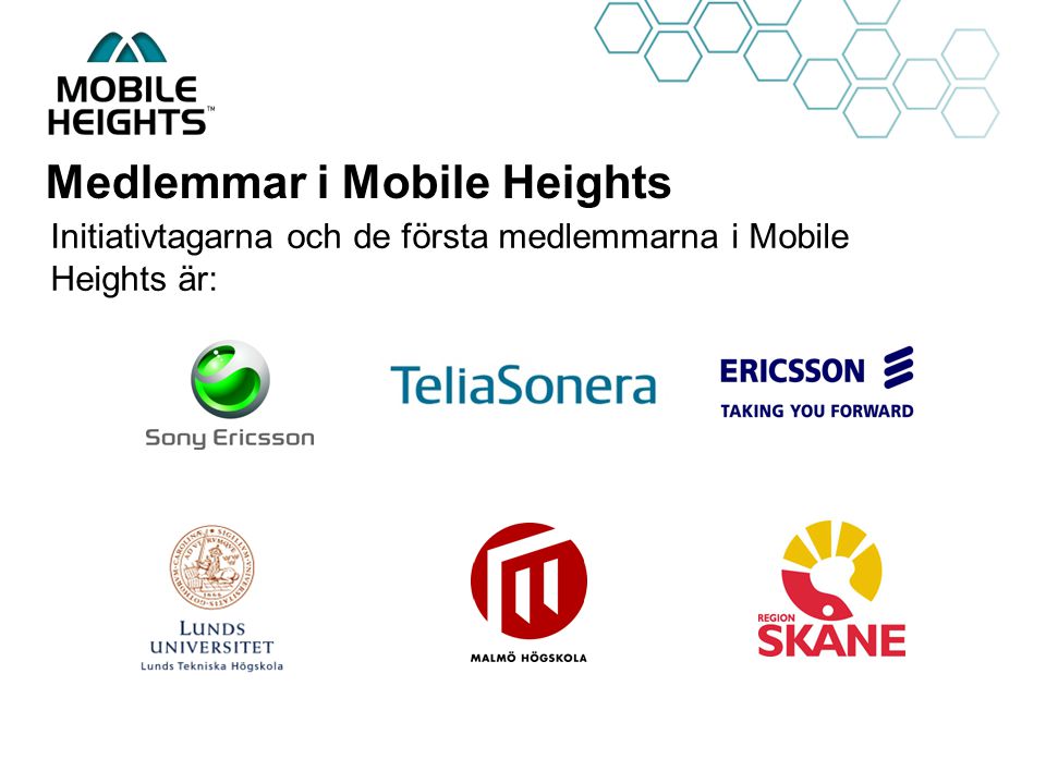 OWN LOGO Medlemmar i Mobile Heights Initiativtagarna och de första medlemmarna i Mobile Heights är: