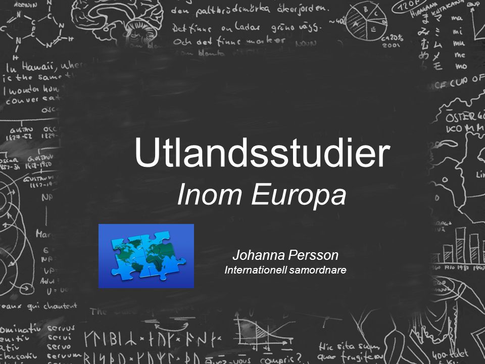 Utlandsstudier Inom Europa Johanna Persson Internationell samordnare