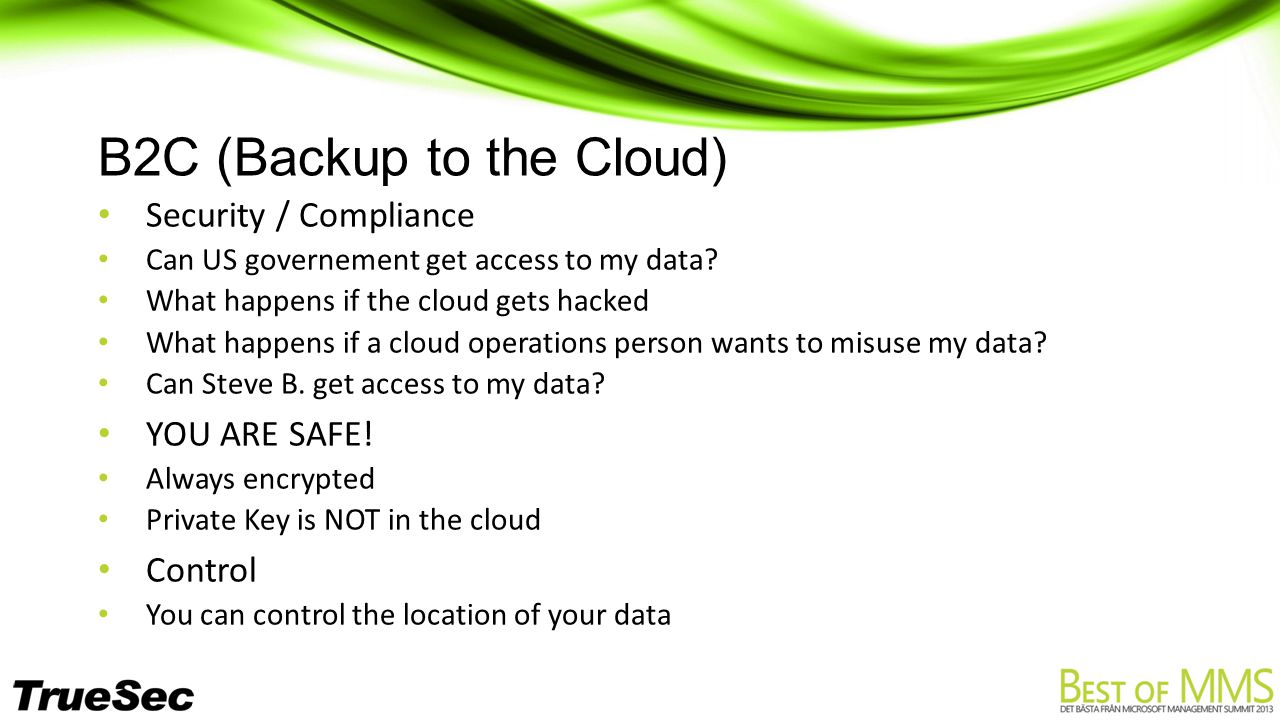B2C (Backup to the Cloud) Security / Compliance Can US governement get access to my data.