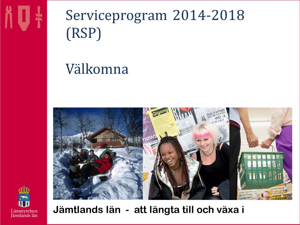 Serviceprogram (RSP) Välkomna Jämtlands län - att längta till och växa i