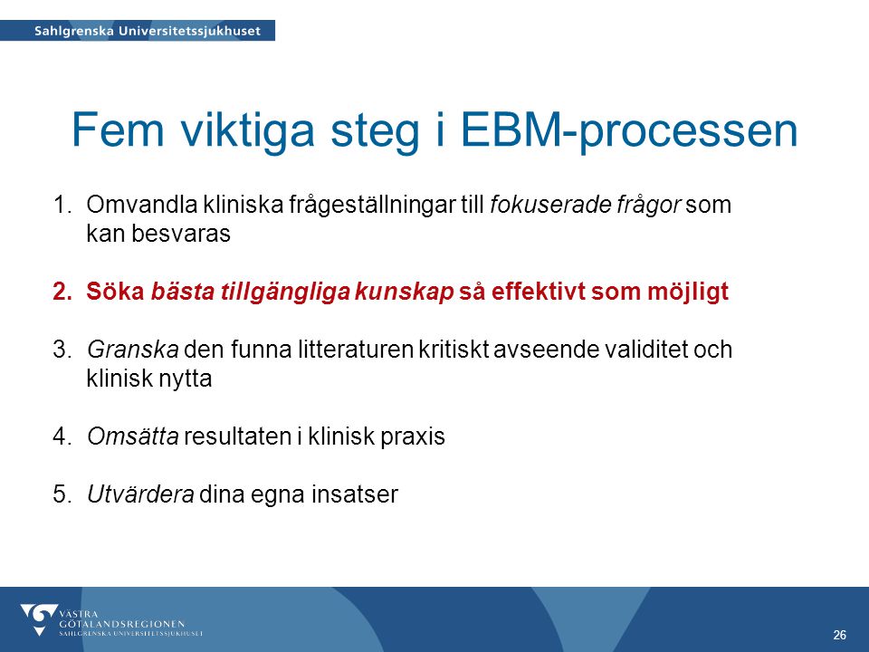 26 Fem viktiga steg i EBM-processen 1.