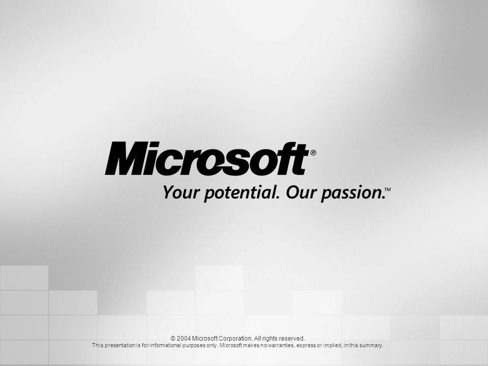 © 2004 Microsoft Corporation. All rights reserved.