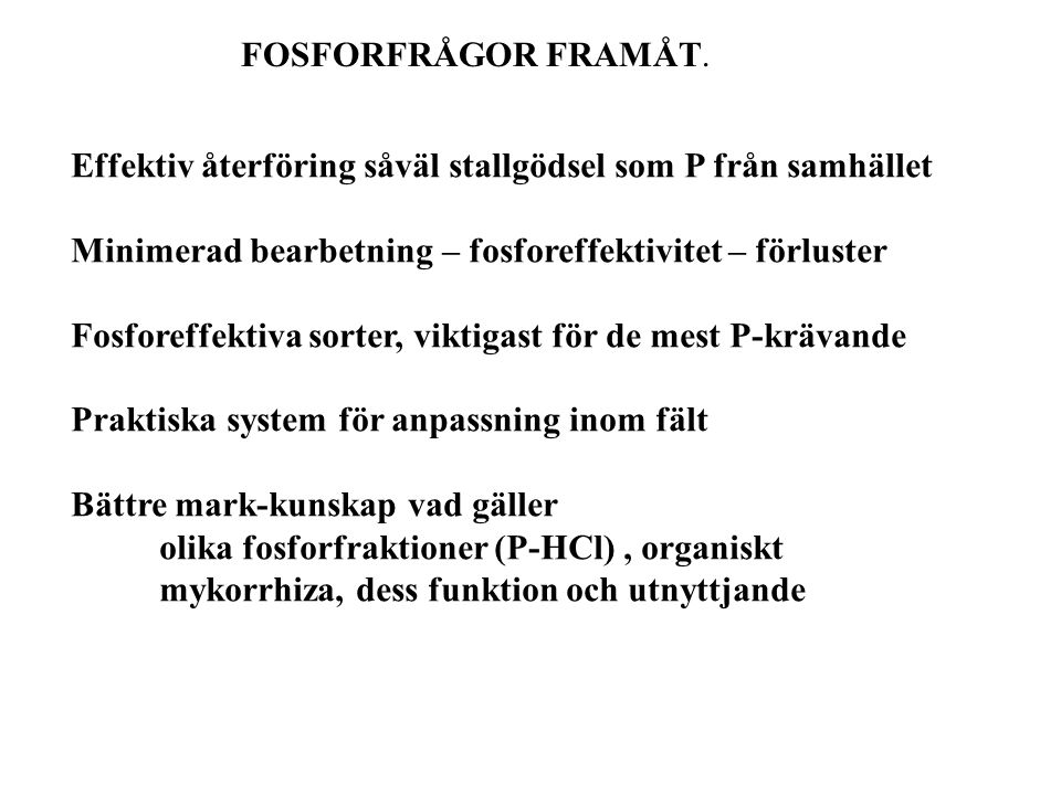 FOSFORFRÅGOR FRAMÅT.