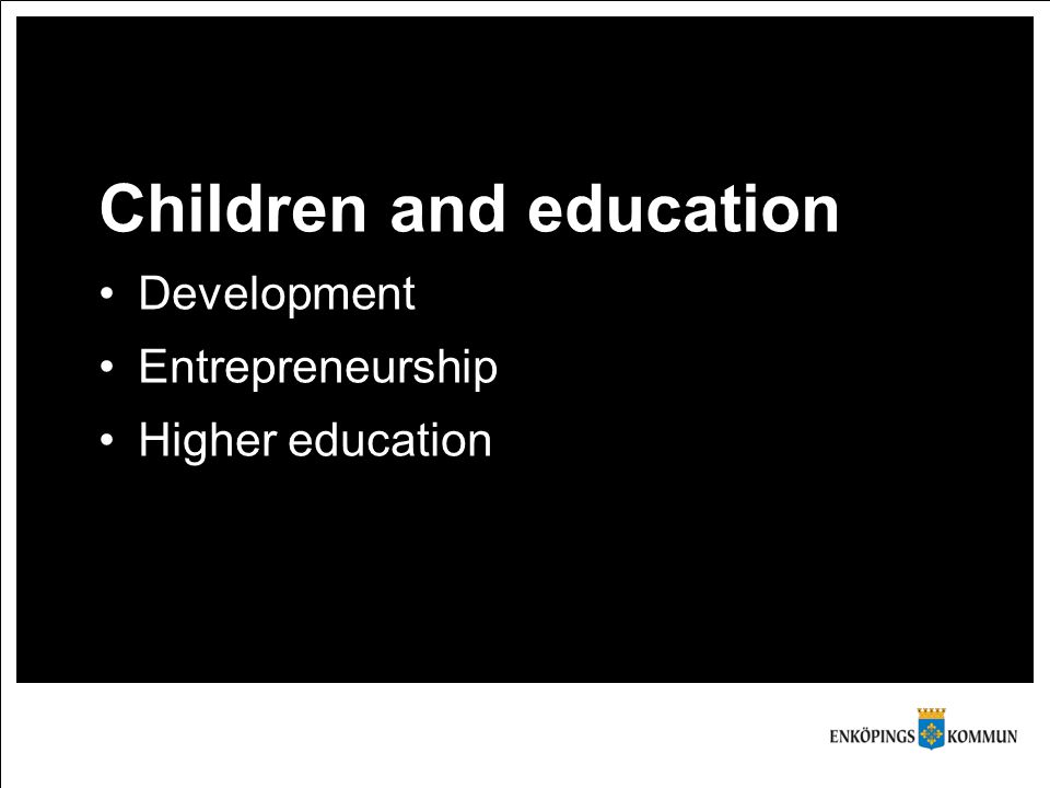 Children and education Development Entrepreneurship Higher education