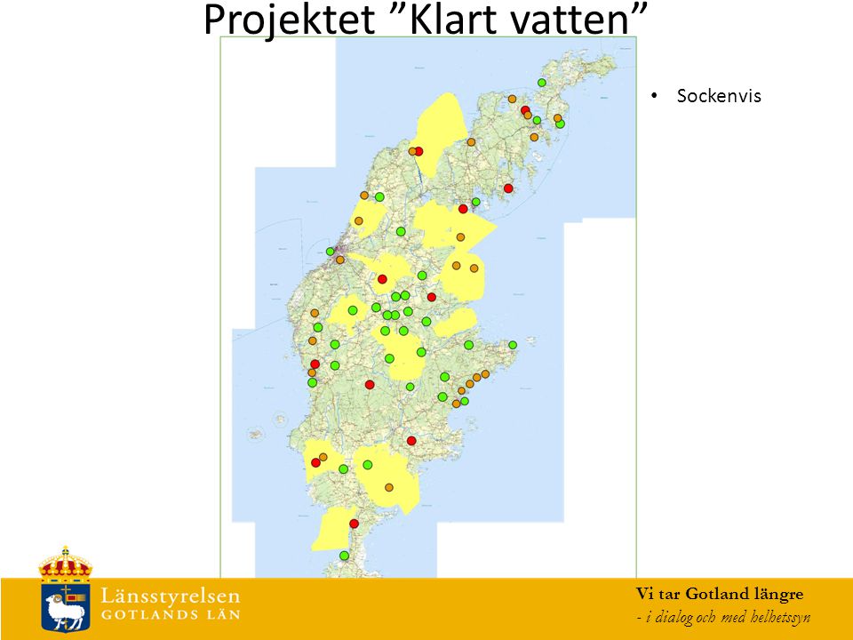 Projektet Klart vatten Vi tar Gotland längre - i dialog och med helhetssyn Sockenvis