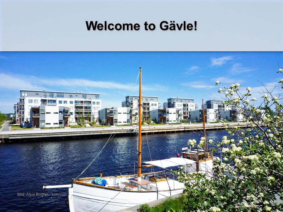 Welcome to Gävle! Bild: Albin Bogren / BARINGO