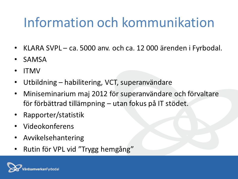 Information och kommunikation KLARA SVPL – ca anv.