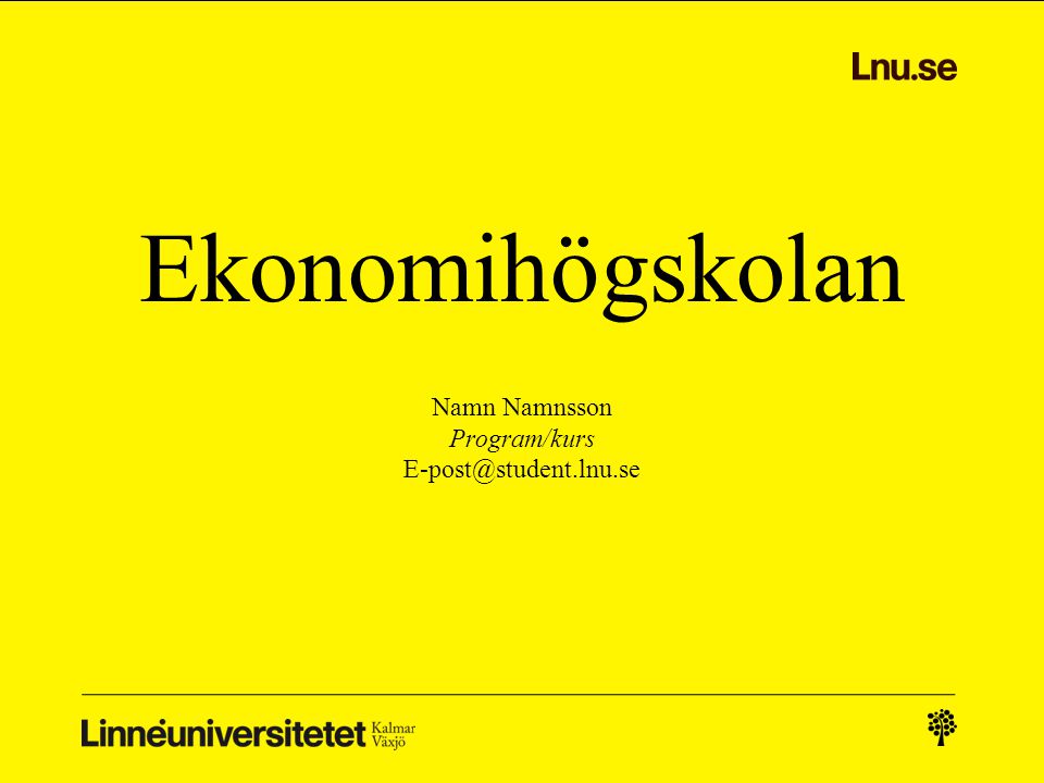 Ekonomihögskolan Namn Namnsson Program/kurs