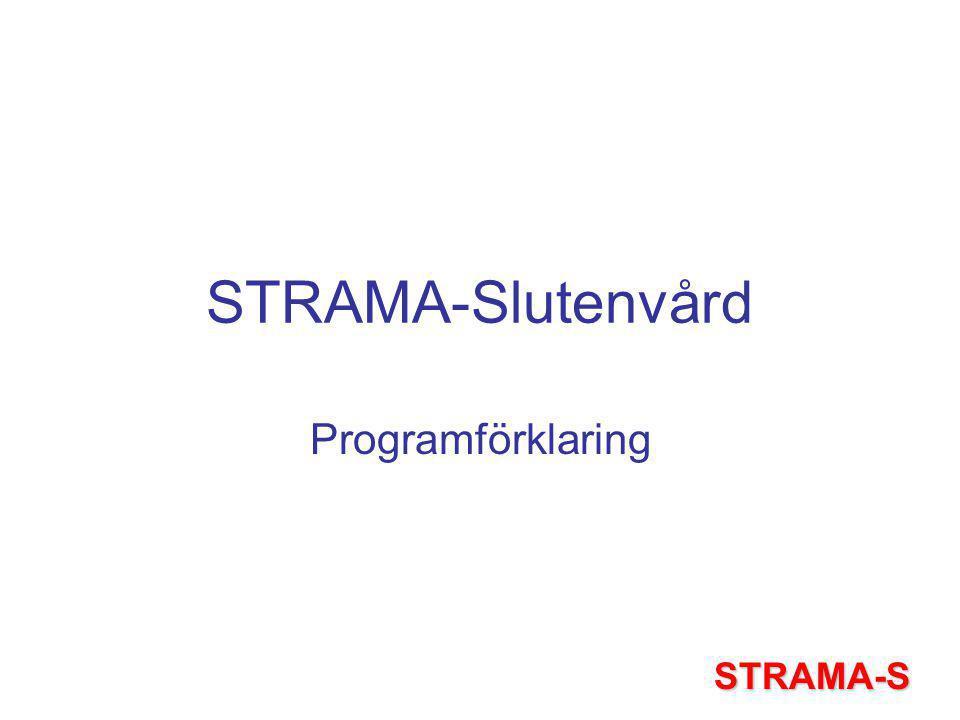 STRAMA-Slutenvård Programförklaring STRAMA-S
