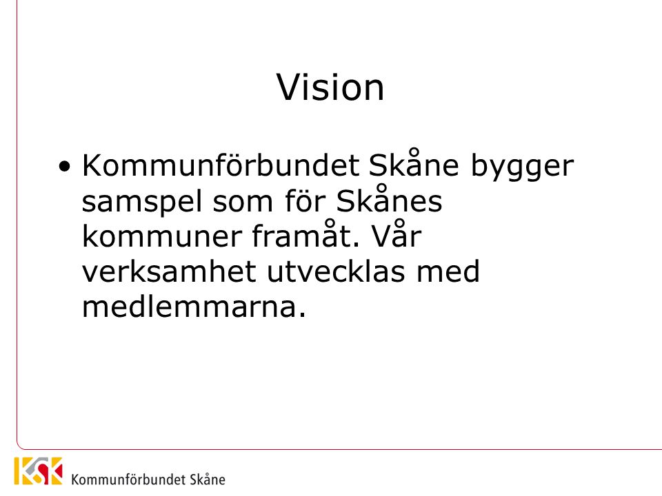 Vision Kommunförbundet Skåne bygger samspel som för Skånes kommuner framåt.