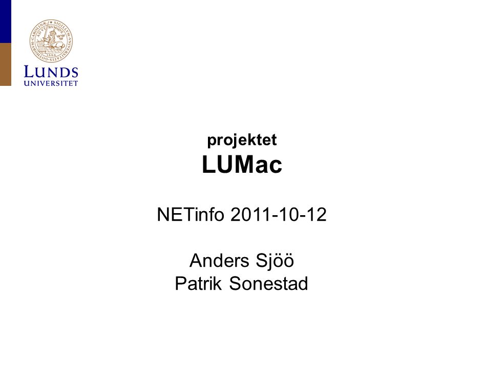 projektet LUMac NETinfo Anders Sjöö Patrik Sonestad