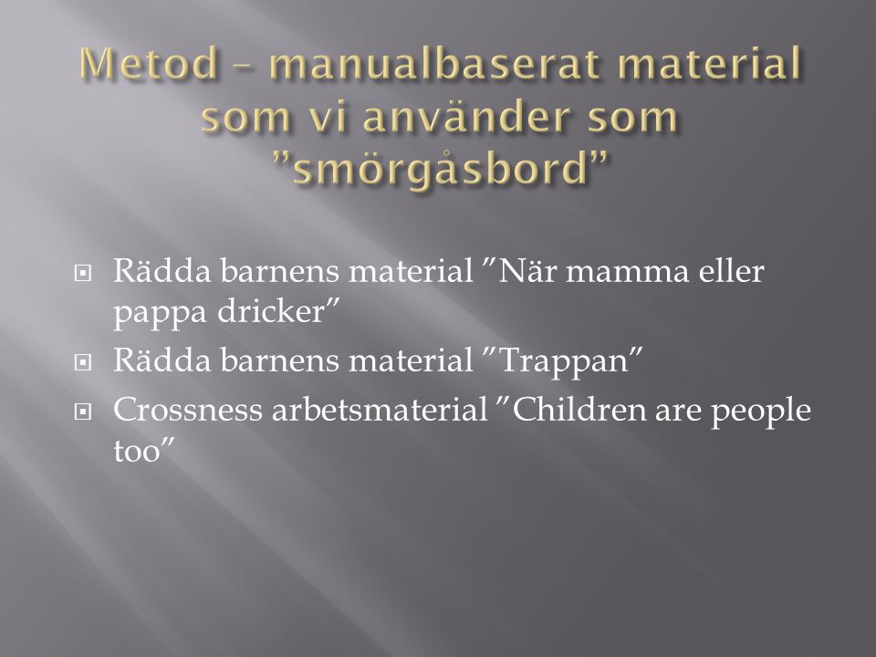  Rädda barnens material När mamma eller pappa dricker  Rädda barnens material Trappan  Crossness arbetsmaterial Children are people too