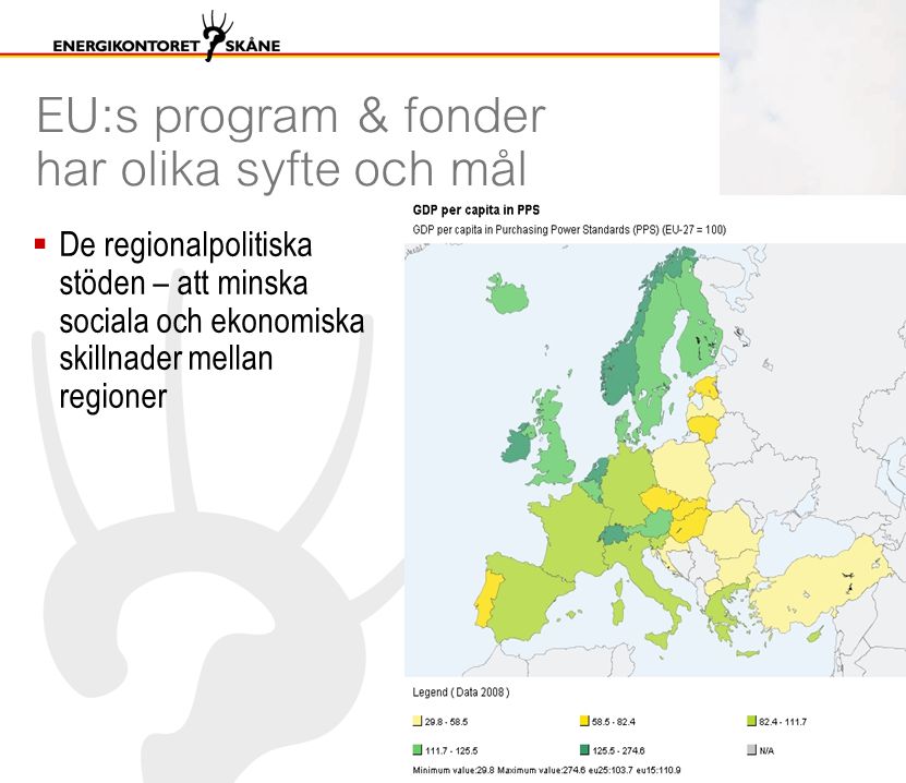 EU:s program & fonder har olika syfte och mål  De regionalpolitiska stöden – att minska sociala och ekonomiska skillnader mellan regioner