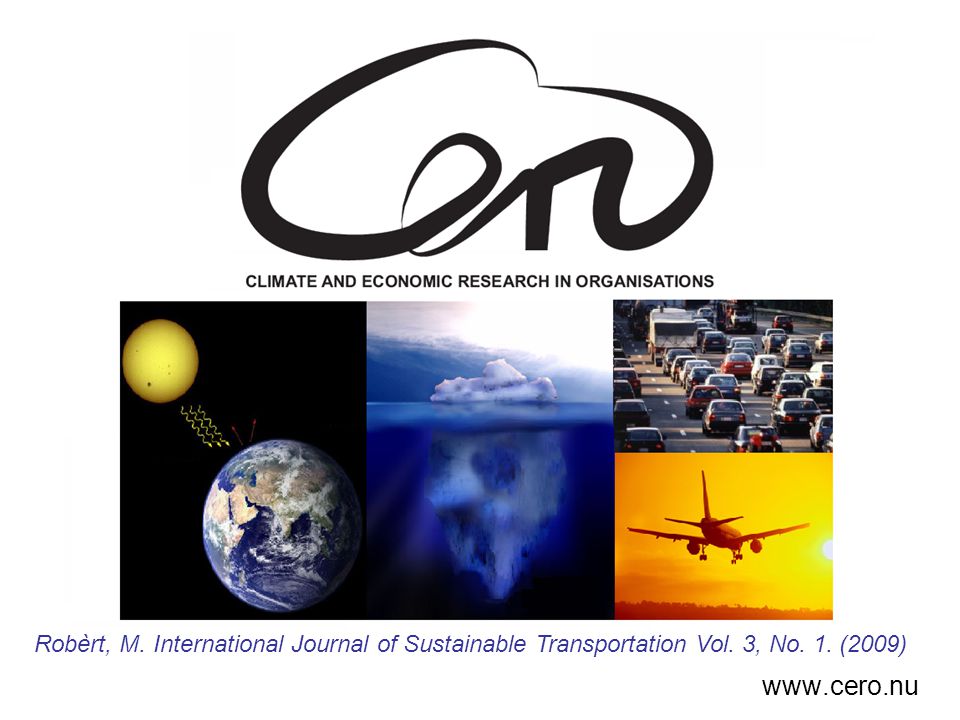 Robèrt, M. International Journal of Sustainable Transportation Vol. 3, No. 1. (2009)