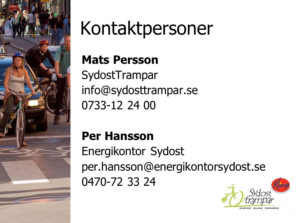 Kontaktpersoner Mats Persson SydostTrampar Per Hansson Energikontor Sydost