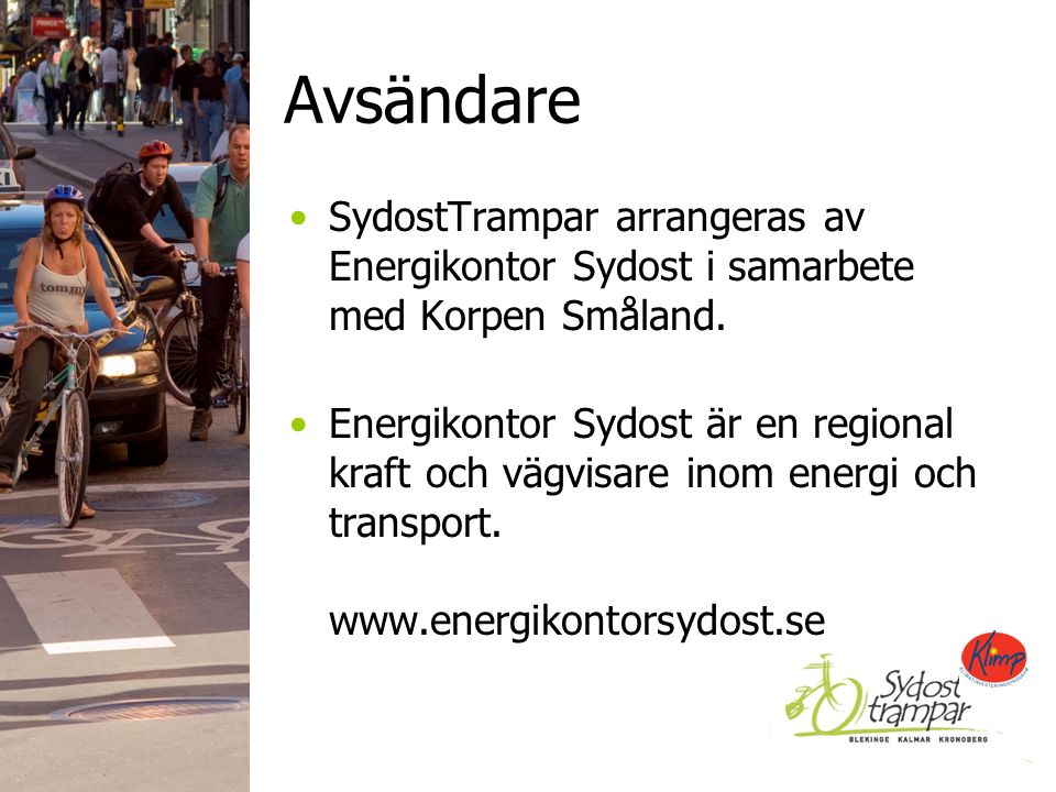 Avsändare SydostTrampar arrangeras av Energikontor Sydost i samarbete med Korpen Småland.