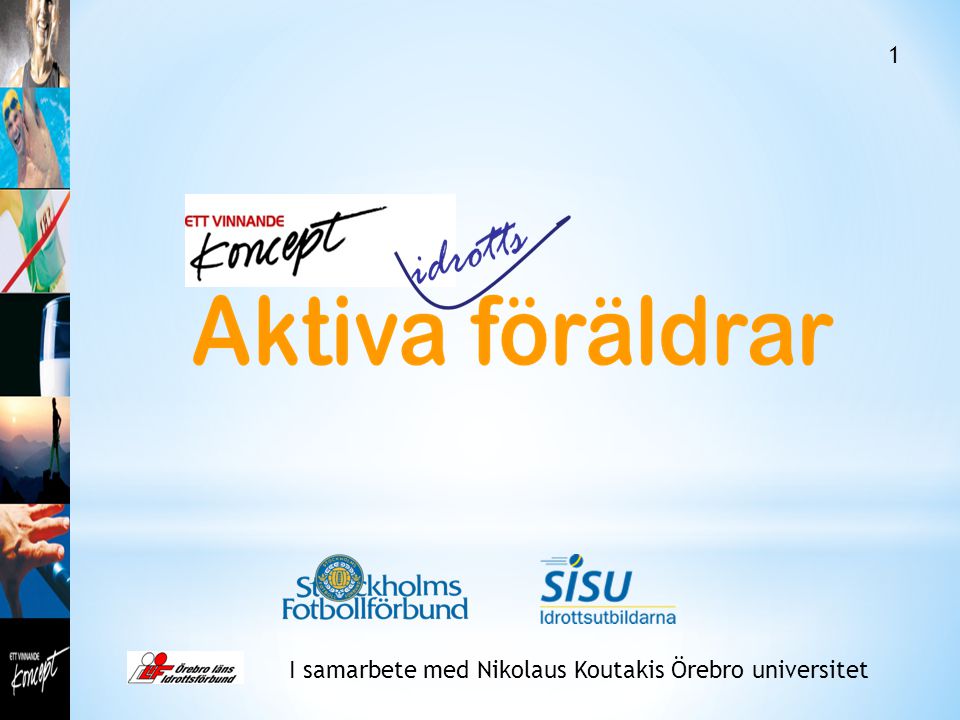 I samarbete med Nikolaus Koutakis Örebro universitet 1