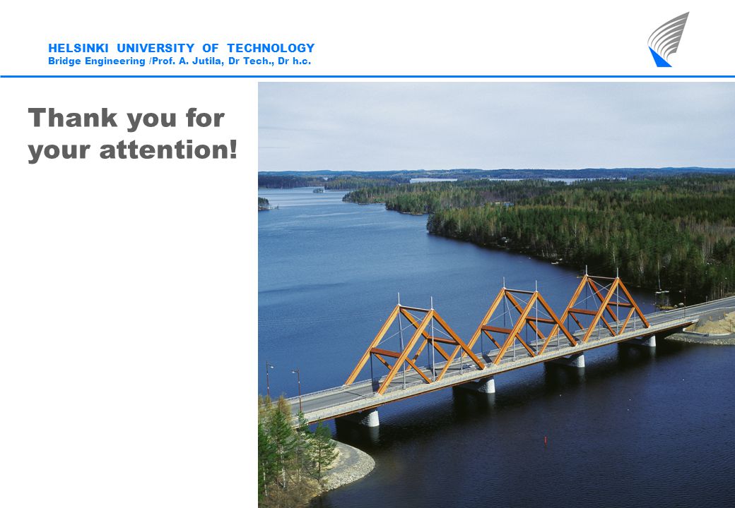 HELSINKI UNIVERSITY OF TECHNOLOGY Bridge Engineering /Prof.