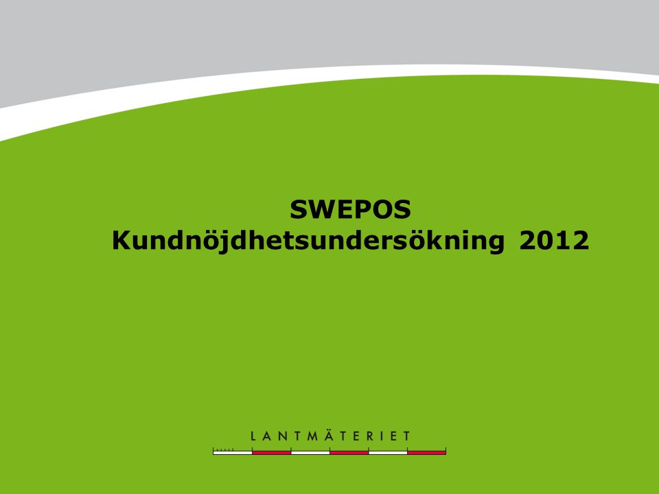 SWEPOS Kundnöjdhetsundersökning 2012