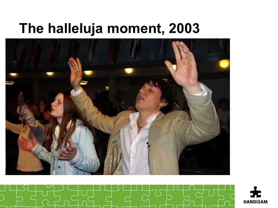 The halleluja moment, 2003