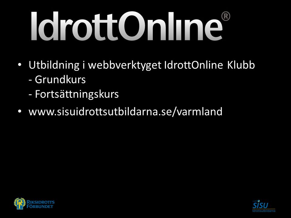 Utbildning i webbverktyget IdrottOnline Klubb - Grundkurs - Fortsättningskurs